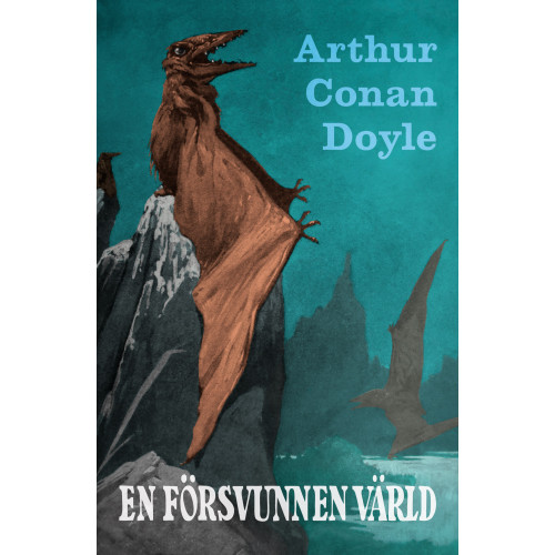 Arthur Conan Doyle En försvunnen värld (häftad)