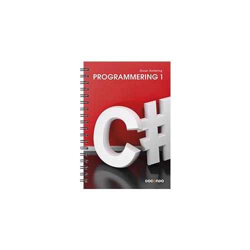 Oscar Antbring Programmering 1 med C# (bok, spiral)