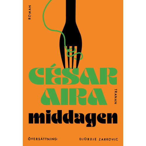 César Aira Middagen (bok, danskt band)