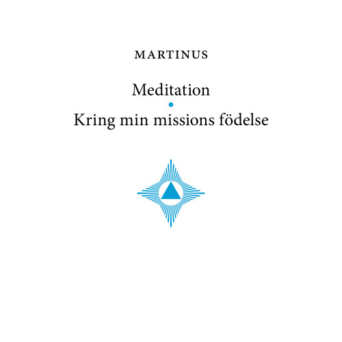 Martinus Meditation • Kring min missions födelse (bok, danskt band)