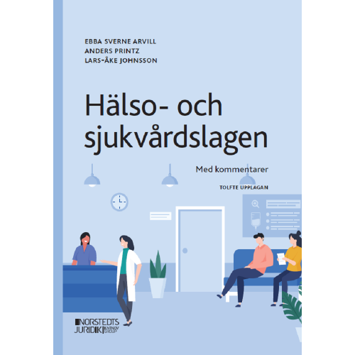 Lars-Åke Johnsson Hälso- och sjukvårdslagen : Med kommentarer (häftad)