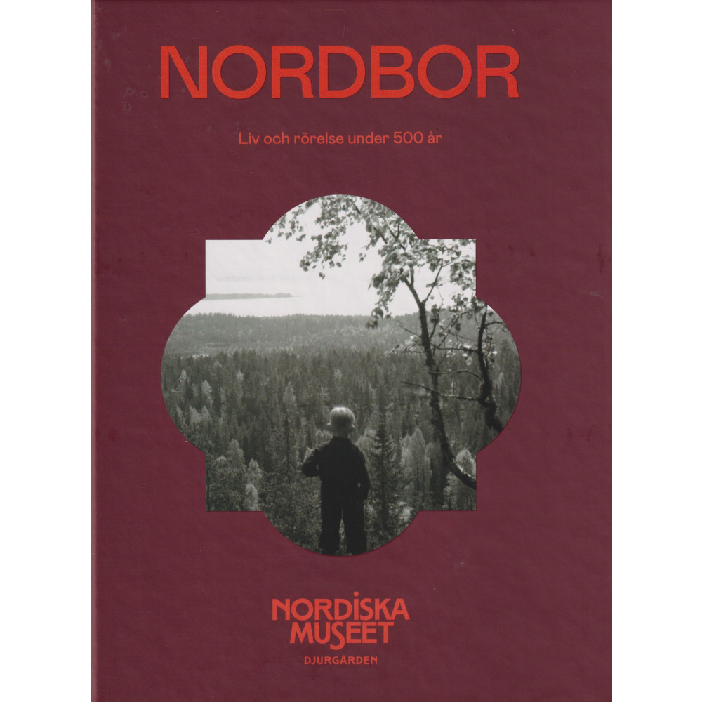 Produktbild för Nordbor : liv och rörelse under 500 år (inbunden)