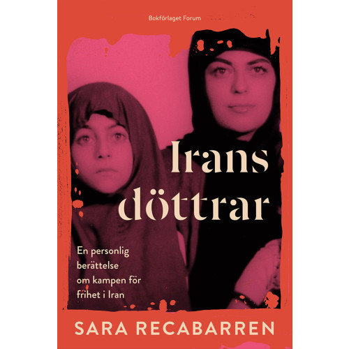Sara Recabarren Irans döttrar : En personlig berättelse om kampen för frihet i Iran (inbunden)