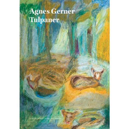 Agnes Gerner Tulpaner (inbunden)