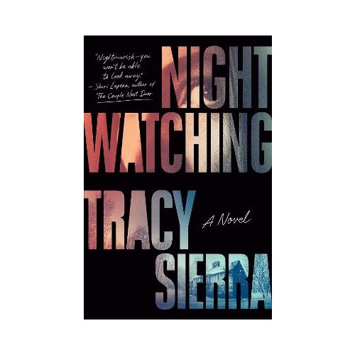 Tracy Sierra Nightwatching (häftad, eng)
