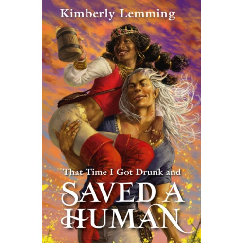 Kimberly Lemming That Time I Got Drunk And Saved A Human (pocket, eng)