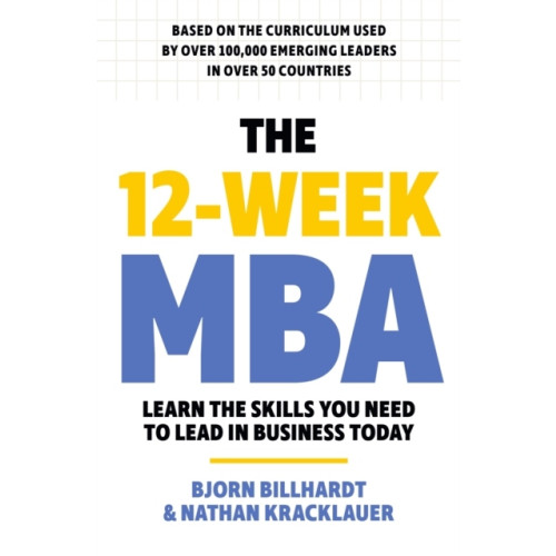 Bjorn Billhardt The 12 Week MBA (häftad, eng)