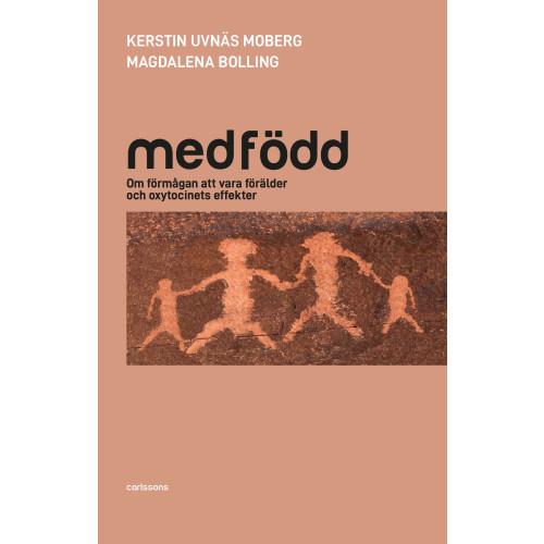 Kerstin Uvnäs Moberg Medfödd : om förmågan att vara förälder och oxytocinets effekter (bok, danskt band)