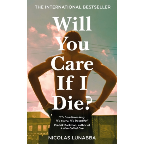 Nicolas Lunabba Will You Care If I Die? (häftad, eng)
