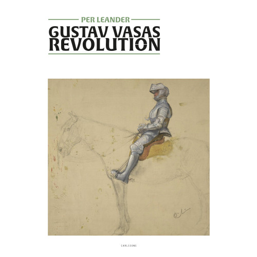 Per Leander Gustav Vasas revolution (inbunden)