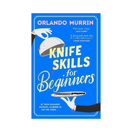 Orlando Murrin Knife Skills for Beginners (häftad, eng)