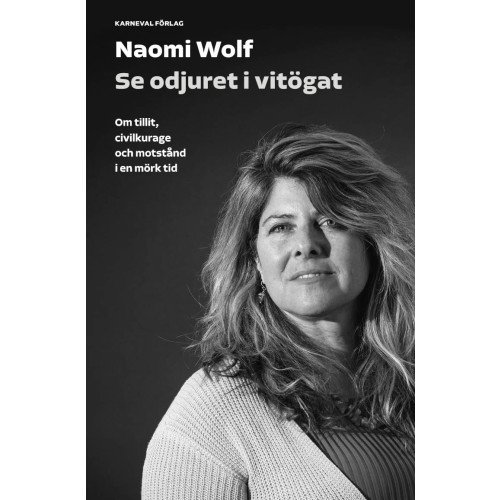 Naomi Wolf Se odjuret i vitögat (bok, danskt band)