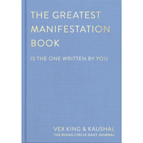 Vex King The Greatest Manifestation Book (is the one written by you) (inbunden, eng)