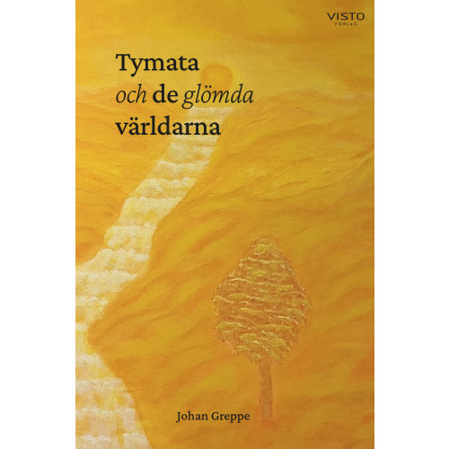 Johan Greppe Tymata och de glömda världarna (inbunden)