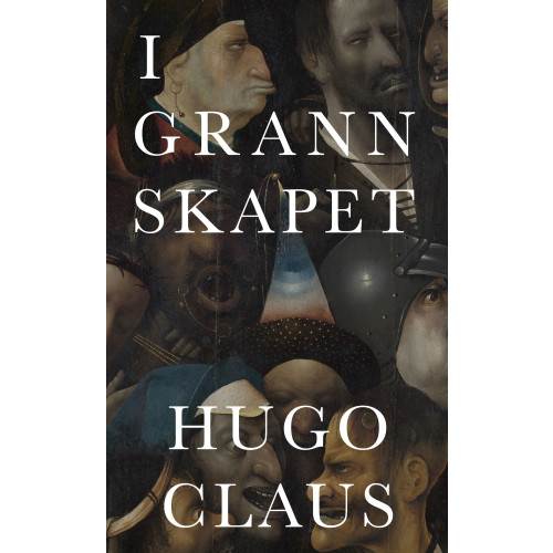 Hugo Claus I grannskapet (inbunden)