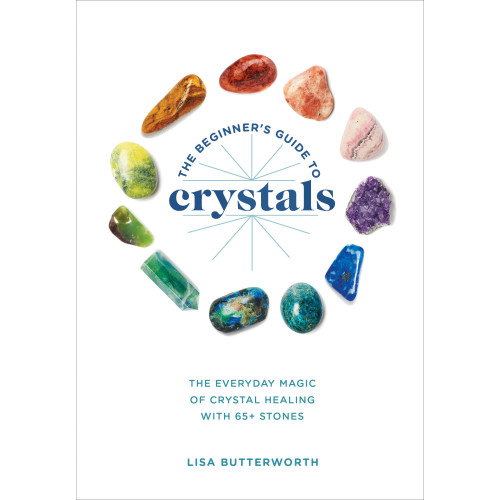 Lisa Butterworth The Beginner's Guide to Crystals (häftad, eng)