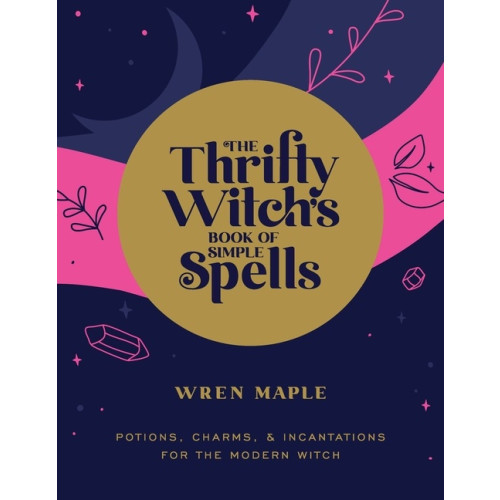 Wren Maple The Thrifty Witch's Book of Simple Spell P (häftad, eng)