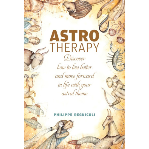 Philippe Regnicoli Astrotherapy (inbunden, eng)
