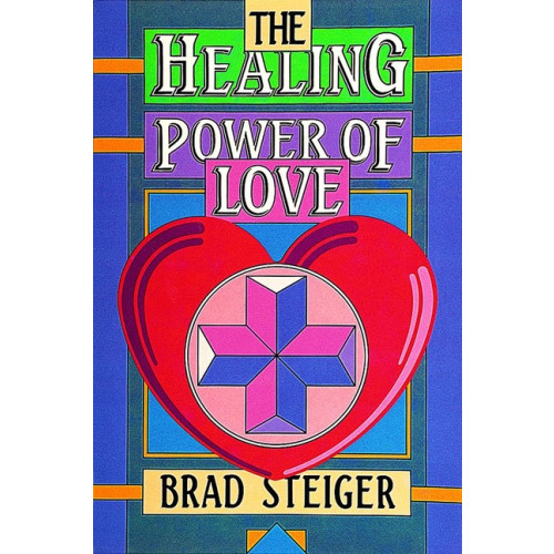 Steiger Brad Healing Power Of Love (häftad, eng)