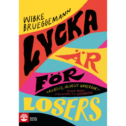 Wibke Brueggemann Lycka är för losers (inbunden)