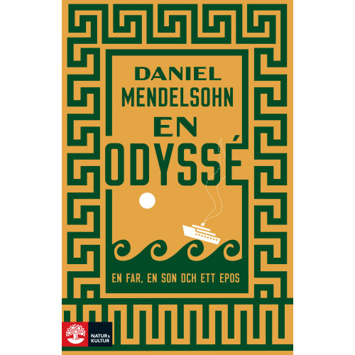 Daniel Mendelsohn En odyssé : en far, en son och ett epos (inbunden)