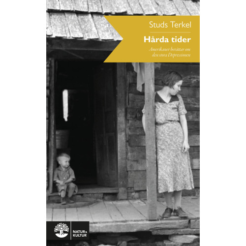 Studs Terkel Hårda tider : amerikaner berättar om den stora depressionen (bok, danskt band)