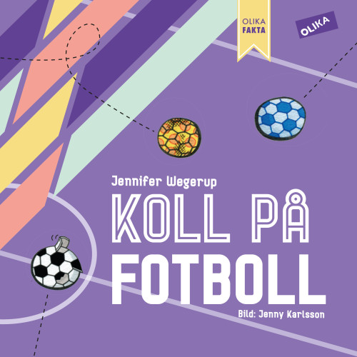 Jennifer Wegerup Koll på Fotboll (inbunden)