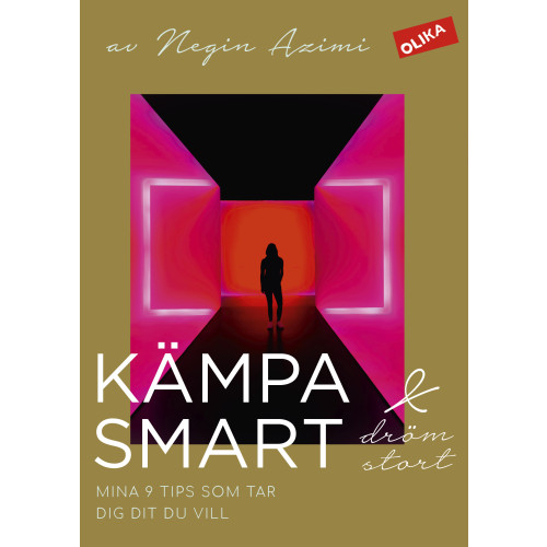 Negin Azimi Kämpa smart & dröm stort : mina 9 tips som tar dig dit du vill (bok, danskt band)