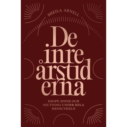 Sheila Arnell De inre årstiderna (inbunden)