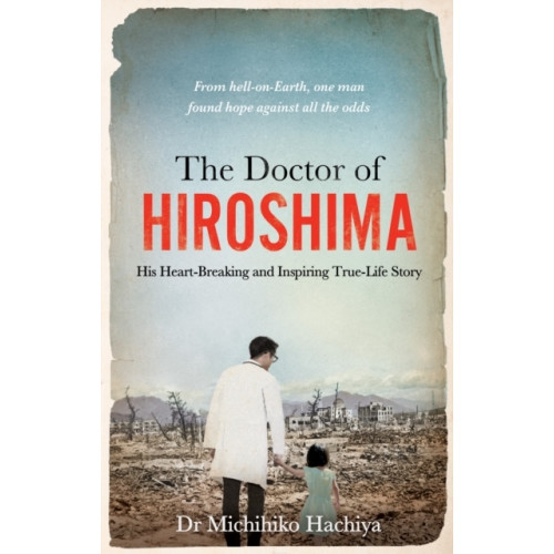 Dr. Michihiko Hachiya The Doctor of Hiroshima (pocket, eng)