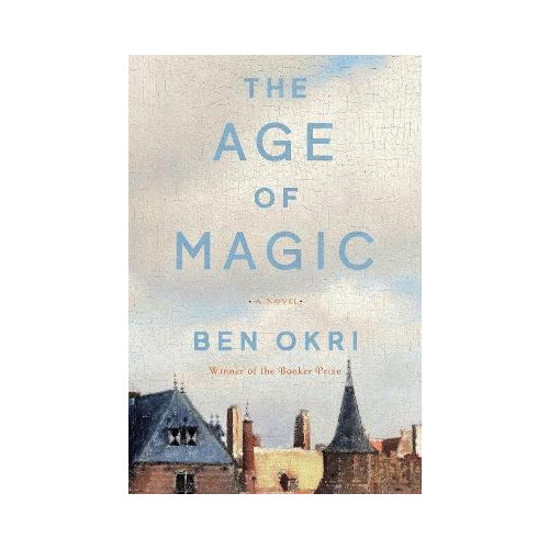Ben Okri The Age of Magic (häftad, eng)