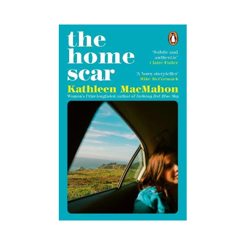 Kathleen MacMahon The Home Scar (pocket, eng)