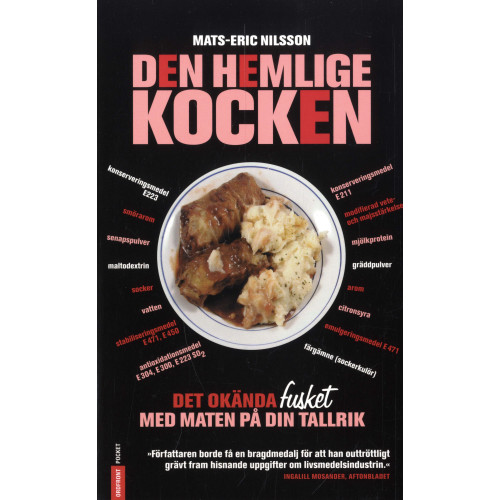 Mats-Eric Nilsson Den hemlige kocken : det okända fusket med maten på din tallrik (pocket)