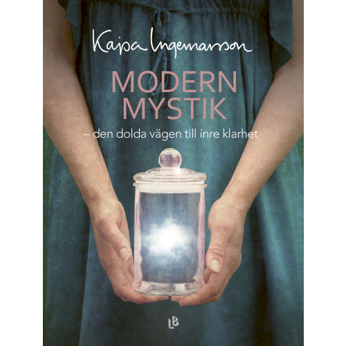 Kajsa Ingemarsson Modern mystik : den dolda vägen till inre klarhet (bok, danskt band)