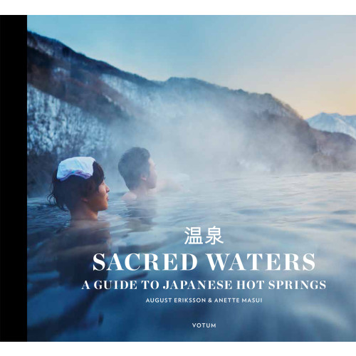 Anette Masui Sacred waters : a guide to Japanese hot springs (bok, halvklotband, eng)