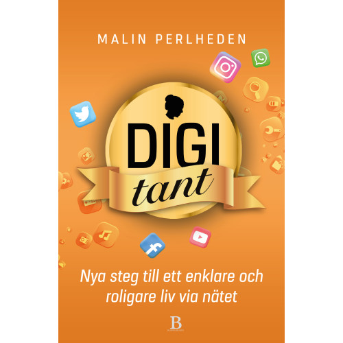 Malin Perlheden Digitant : nya steg till ett enklare och roligare liv via nätet (bok, flexband)