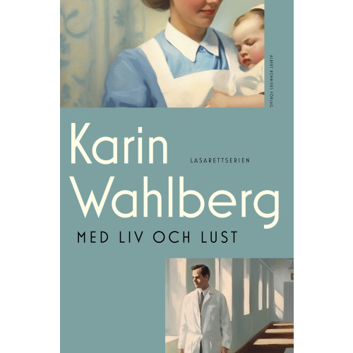 Karin Wahlberg Med liv och lust (inbunden)