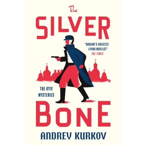 Andrey Kurkov The Silver Bone (häftad, eng)