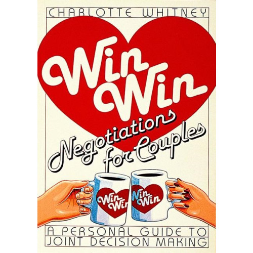 Charlotte Whitney Win-Win Negotiations for Couples (häftad, eng)