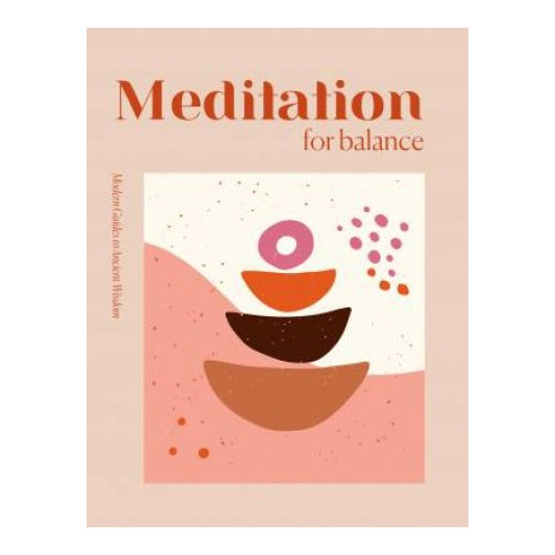 Herron books Modern Guides to Ancient Wisdom: Meditation for Balance (inbunden, eng)