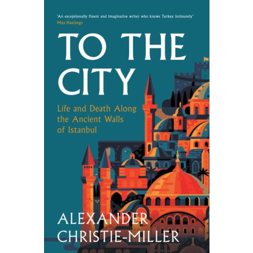 Alexander Christie-Miller To the City (häftad, eng)
