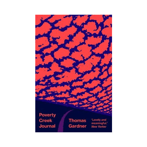 Thomas Gardner Poverty Creek Journal (bok, danskt band, eng)