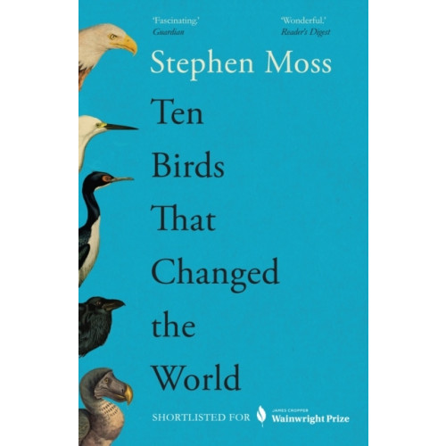 Stephen Moss Ten Birds That Changed the World (pocket, eng)