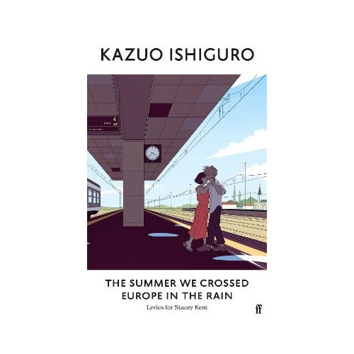 Kazuo Ishiguro The Summer We Crossed Europe in the Rain (inbunden, eng)