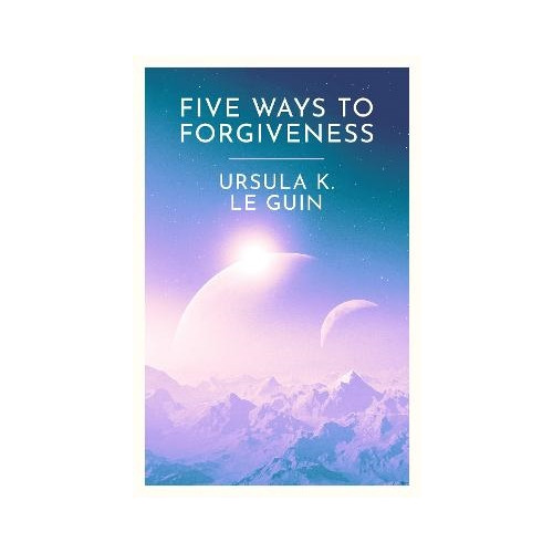 Ursula K. Le Guin Five Ways to Forgiveness (pocket, eng)