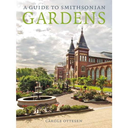 Smithsonian Books Guide To Smithsonian Gardens (häftad, eng)