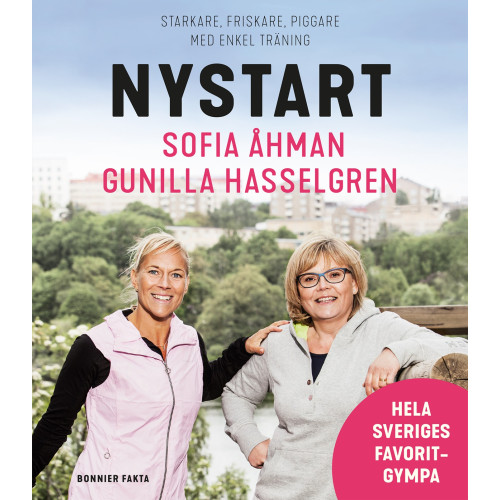 Gunilla Hasselgren Nystart : starkare, friskare, piggare med enkel träning (bok, spiral)