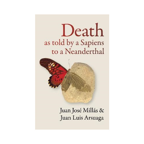 Juan José Millás Death As Told by a Sapiens to a Neanderthal (inbunden, eng)