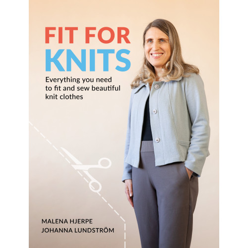 Malena Hjerpe Fit for knits : everything you need to fit and sew beautiful knit clothes (häftad, eng)
