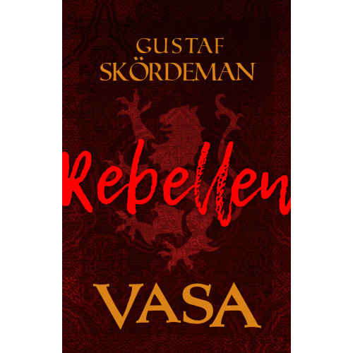 Gustaf Skördeman Vasa : Rebellen (pocket)